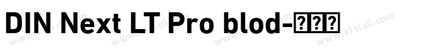 DIN Next LT Pro blod字体转换 DIN Next LT Pro blod字体转换